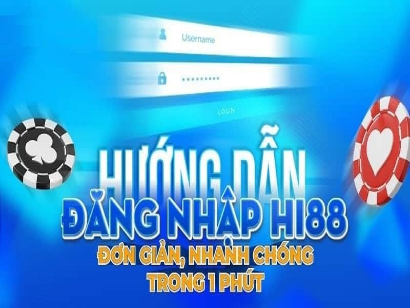 Đăng nhập Hi88 nhanh chóng, đơn giản