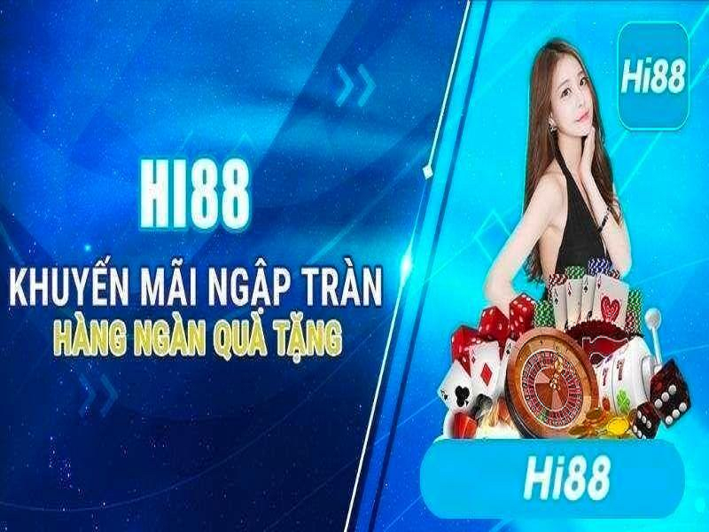 Hi88 có hàng ngàn khuyến mãi cho người chơi